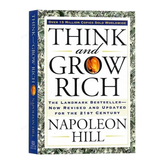 Think and Grow Rich by Napoleon Hill - A Classic Guide to Wealth and Success