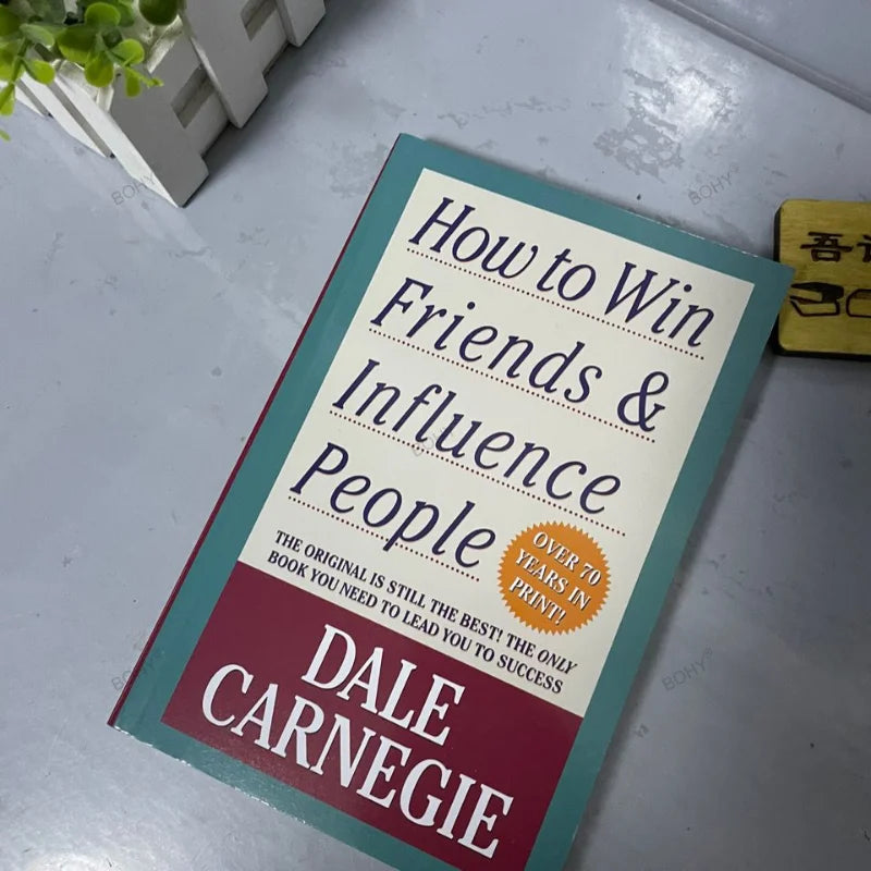 How to Win Friends & Influence People by Dale Carnegie - Master Interpersonal Communication Skills